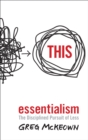 Image for Essentialism  : the disciplined pursuit of less