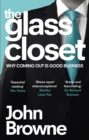 Image for The glass closet  : why coming out is good business