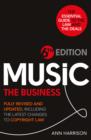 Image for Music - the business  : the essential guide to the law and the deals