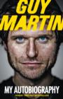 Image for Guy Martin: My Autobiography
