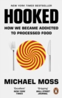 Image for Hooked  : how processed food became addictive