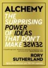 Image for Alchemy  : the surprising power of ideas that don&#39;t make sense