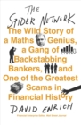 Image for The spider network  : the wild story of a maths genius, a gang of backstabbing bankers, and one of the greatest scams in financial history