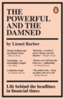 Image for The powerful and the damned: private diaries in turbulent times