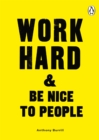 Image for Work hard &amp; be nice to people