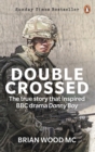 Image for Double crossed  : the story that inspired the BBC drama Danny Boy