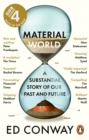 Image for Material World : A Substantial Story of Our Past and Future