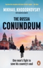 Image for The Russia Conundrum: How the West Fell for Putin&#39;s Power Gambit - And How to Fix It