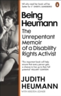 Image for Being Heumann: An Unrepentant Memoir of a Disability Rights Activist