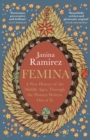 Image for Femina  : a new history of the Middle Ages