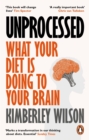 Image for Unprocessed: How the Food We Eat Is Fuelling Our Mental Health Crisis