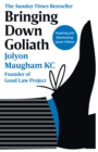 Image for Bringing Down Goliath: How Good Law Can Topple the Powerful