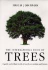 Image for The Hugh Johnson&#39;s International Book of Trees