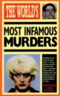 Image for World&#39;s Most Infamous Murders