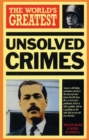 Image for World&#39;s Greatest Unsolved Crimes