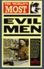 Image for The World&#39;s Most Evil Men