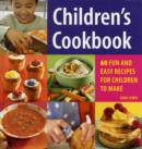 Image for Children&#39;s cookbook  : 60 fun and easy recipes for children to make