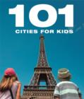 Image for 101 Cities For Kids