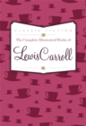 Image for The Complete Illustrated Works of Lewis Carroll