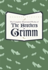 Image for The Complete Illustrated Works of the Brothers Grimm