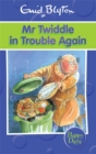 Image for Mr Twiddle in Trouble Again