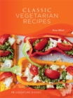 Image for Classic Vegetarian Recipes : 75 signature dishes