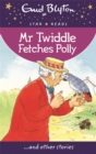 Image for Mr Twiddle Fetches Polly