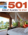 Image for 501 Great Places to Stay
