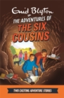 Image for The Adventures of the Six Cousins : Two Exciting Adventure Stories