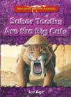 Image for Saber Tooths are the Big Cats: Ice Age