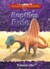 Image for Reptiles Rule: Triassic Life