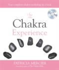 Image for The chakra experience  : your complete chakra workshop in a book