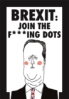 Image for Brexit: Join the F*cking Dots