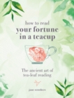 Image for How to read your fortune in a teacup