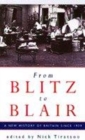 Image for From Blitz To Blair: A New History Of Britain Since 1939