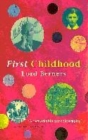 Image for First Childhood