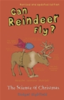 Image for Can reindeer fly?  : the science of Christmas