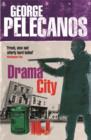 Image for Drama city  : a novel