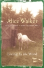 Image for Living by the word  : selected writings, 1973-1987