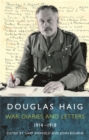 Image for Douglas Haig diaries and letters  : war diaries and letters, 1914-1918
