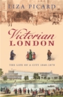 Image for Victorian London  : the life of a city, 1840-1870