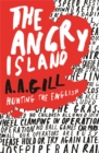 Image for The angry island  : hunting the English