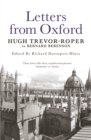 Image for Letters from Oxford  : Hugh Trevor-Roper to Bernard Berenson