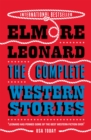 Image for The complete Western stories of Elmore Leonard