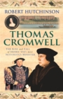 Image for Thomas Cromwell  : the rise and fall of Henry VIII&#39;s most notorious minister