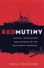 Image for Red mutiny  : mutiny, revolution and revenge on the battleship Potemkin