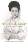 Image for Princess Margaret  : a life unravelled