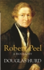 Image for Robert Peel  : a biography