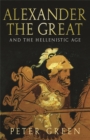 Image for Alexander the Great and the Hellenistic Age  : a short history