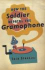 Image for How the Soldier Repairs the Gramophone